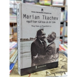 Marian Tkachev người bạn tài hoa và chí tình - Thuý Toàn & Phạm Vĩnh Cư