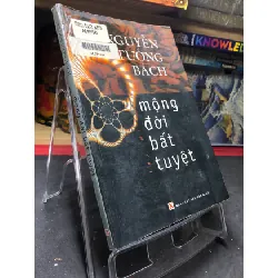 [Sách Cũ SCGR] Mộng đời bất tuyệt 2006 mới 70% ố bẩn nhẹ Nguyễn Tường Bách HPB0906 SÁCH VĂN HỌC