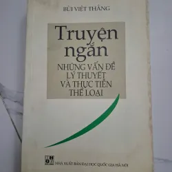 Truyện ngắn: Những vấn đề lý thuyết và thực tiễn thể loại 796791