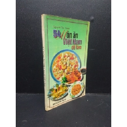 (TẶNG BOOKMARK) 54 món ăn Việt Nam dễ làm Nguyễn Thị Thanh 1997 mới 70% ố nặng RBK0406 kỹ năng