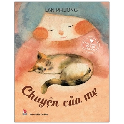 Những Câu Chuyện Sưởi Ấm Tâm Hồn - Chuyện Của Mẹ - Lan Phương (Mới 100%) Truyện thiếu nhi, NXB Kim Đồng - SÁCH ĐẠI HỌC