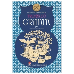 Truyện Cổ Grimm - Tập 4 - Jacob Grimm, Wilhelm Grimm ASB.PO Oreka-Blogmeo120125