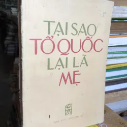 Tại sao tổ quốc lại là mẹ - nhiều tác giả