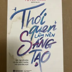 Thói quen làm nên sáng tạo