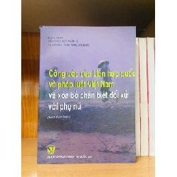 Công ước của Liên Hợp Quốc và pháp luật Việt Nam về xóa bỏ phân biệt đối xử với phụ nữ