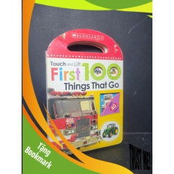 (TẶNG BOOKMARK) Touch and lift first 100 things that go (bìa cứng) mới 70% bẩn bìa, ẩm, tróc bìa Scholastic RBK0906 HỌC NGOẠI NGỮ