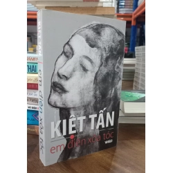Em điên xõa tóc - Kiệt Tấn 381637