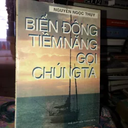 Biển Đông tiềm năng gọi chúng ta - Nguyễn Ngọc Thuỵ 