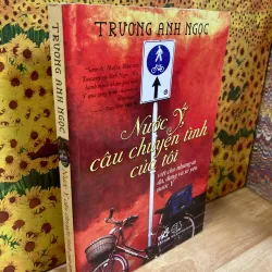 Nước Ý Câu Chuyện Tình Của Tôi - Trương Anh Ngọc