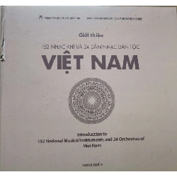 GIỚI THIỆU NHẠC KHÍ VÀ DÀN NHẠC DÂN TỘC - MINH HIỂN - 2012 - 579 trang - Bìa cứng - gần gáy cấn chút như hình - chưa sử dụng ANTQ2308 LỊCH SỬ - CHÍNH TRỊ - TRIẾT HỌC