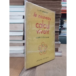 Le nouveau calcul vivant: Cours élémentaire - L.et M. Vassort
