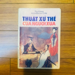 Thuật Xử Thế Của Người Xưa- Tác giả:Thu Giang Nguyễn Duy Cần - 1993 #TAKE