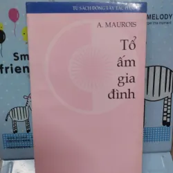 Sách: Tổ ấm gia đình - TG: A Maurois (A2)