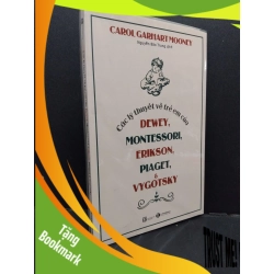 (TẶNG BOOKMARK) Các lý thuyết về trẻ em của Dewey, Montessori, Erikson, Piaget & Vygotsky mới 100% RBK1209 Carol Garhart Mooney KHOA HỌC ĐỜI SỐNG