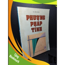 (TẶNG BOOKMARK) Phương pháp tính mới 80% bẩn bìa, ố vàng, tróc gáy nhẹ 2001 Tạ Văn Đĩnh RBK2103 GIÁO KHOA