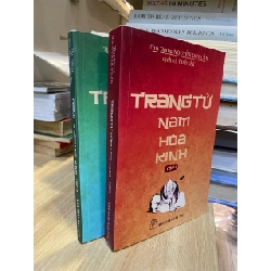 Trang Tử Nam Hoa Kinh (tập 1) - Thu Giang Nguyễn Duy Cần dịch và bình chú
