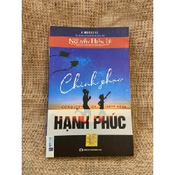 Chinh phục hạnh phúc - Nguyễn Hiến Lê 2018 mới 90% có chữ ký của chủ sở hữu cũ Kỹ năng sống NSX1004