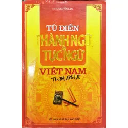 Từ Điển Thành Ngữ & Tục Ngữ Việt Nam - GS. Nguyễn Lân