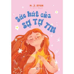 Sức Hút Của Sự Tự Tin - M.J. Ryan 352285