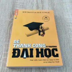 ĐỂ THÀNH CÔNG Ở TRƯỜNG ĐẠI HỌC  990542