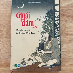 Quái Đàm - truyện yêu quái và dị trùng Nhật Bản - Bìa cứng còn tốt