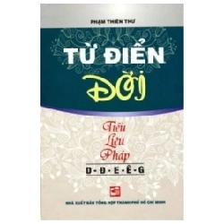 Từ Điển Đời (Bìa Cứng) - Phạm Thiên Thư