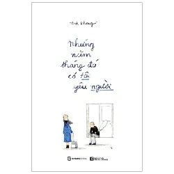 Những Năm Tháng Đó, Có Tôi Yêu Người - Anh Khang