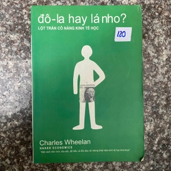 Đôla hay lá nho lột trần cô nàng kinh tế học - Charles Wheelan