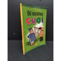 Đố mà không cười mới 70% ố ẩm nhẹ gấp bìa viết nhẹ vào mục lục 2008 HCM2809 VĂN HỌC 291306