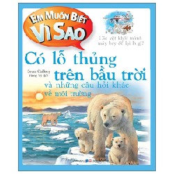 Em Muốn Biết Vì Sao - Có Lỗ Thủng Trên Bầu Trời Và Những Câu Hỏi Khác Về Môi Trường - Sean Callery 179003