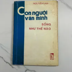 Chữ ký tác giả - Con người văn minh sống như thế nào - Nguyễn Lân