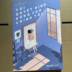 tôi quyết định sống cho chính tôi