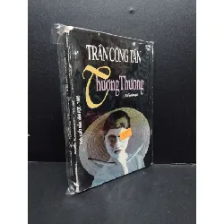 [Sách Cũ SCGR] Thương Thương tiểu thuyết mới 70% ố vàng, rách gáy nhẹ (có bọc) 1996 HCM0107 Trần Công Tấn VĂN HỌC