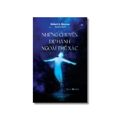 Những chuyến du hành ngoài thể xác - Robert A. Monroe
