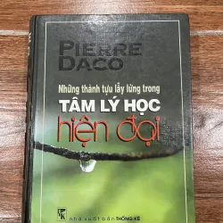 Những thành tựu lẫy lừng trong tâm lý học hiện đại - Pierre Daco (10)