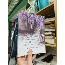 Anh không muốn để em một mình - Diệp Lạc Vô Tâm (Hà Giang dịch) 449793