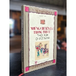 Những chuyện lạ trong thi cử thời xưa ở Việt Nam - Quốc Chấn