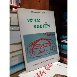 Với Bác Nguyễn - Đoàn Minh Tuấn