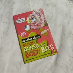 Horrible Science: Blood, Bones and Body Bits - Nick Arnold 