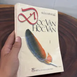 [Có Gạch Viết] - II Văn Học: Đọc Văn, Học Văn - Trần Đình Sử - 2003 1010412