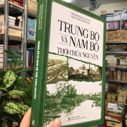 TRUNG BỘ VÀ NAM BỘ THỜI CHÚA NGUYỄN 