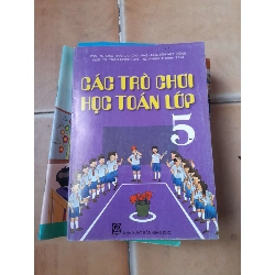 Các trò chơi học Toán lớp 5 - Đào Thái Lai, Nguyễn Việt Hồng, Trần Ngọc Lan, Phạm Thanh Tâm 2008 (Tham khảo - luyện thi) VAVO1304-AK3ST1