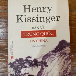 Bàn về Trung Quốc - Henry Kissinger (6)
