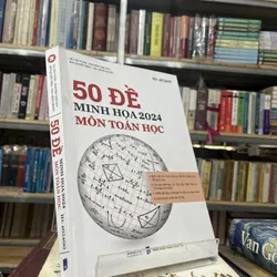 50 ĐỀ MINH HOẠ 2024 MÔN TOÁN HỌC