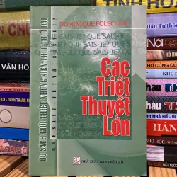 CÁC TRIẾT THUYẾT LỚN (XB 2003)