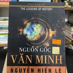 Nguồn gốc văn minh (The Lessons of History) — Will Durant (Nguyễn Hiến Lê dịch) 788553