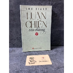 Luận chiến văn chương (quyển bốn)- Chu Giang- sách lưu kho mới 95% Sách văn học STB0302 Rebooks.vn