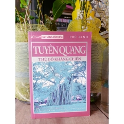 Tuyên Quang thủ đô kháng chiến - Phù Ninh