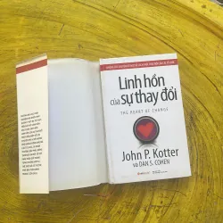 LINH HỒN CỦA SỰ THAY ĐỔI - JOHN P. KOTTER & DAN S. COHEN 998378