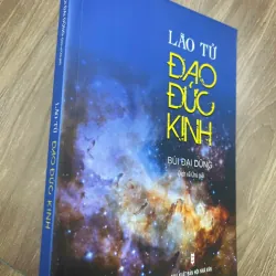 Đạo Đức Kinh - Lão Tử (Bùi Đại Dũng dịch và chú giải)